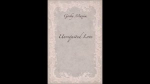 Максим Горький "Рассказ о безответной любви"