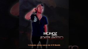 McJhoz ft Deskk Cuando estoy cerca de ti (2016)