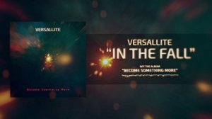 Versallite - In the Fall (Official Music Audio)