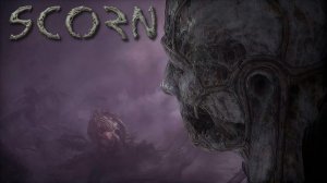 ФИНАЛ► SCORN #7► ПРОХОЖДЕНИЕ