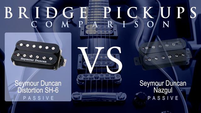 Seymour Duncan DISTORTION SH-6 vs NAZGUL - Bridge Pickup Guitar Tone Comparison Demo смотреть онлайн