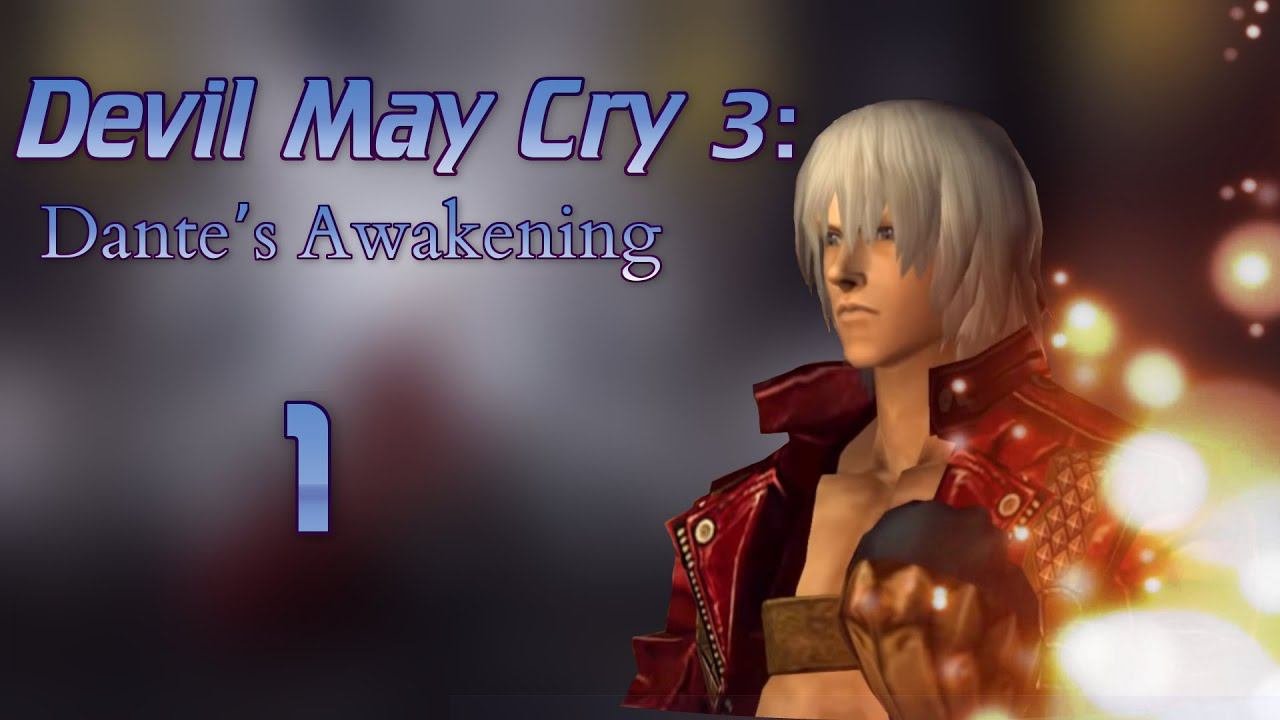 Devil May Cry 3: Dante’s Awakening - 1)