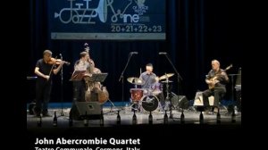 John Abercrombie Quartet – Teatro Comunale, Cormons, Italy, October 2011 (Live Recording)