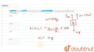 A `60kg` man is inside a lift which is moving up with an acceleration of `2.45_(ms^(-2))`. The ap