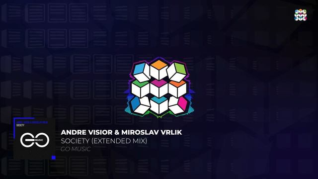 André Visior & Miroslav Vrlik - Society (Extended Mix) смотреть онлайн