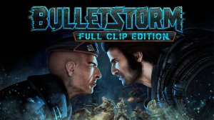 Игра Bulletstorm VR - Трейлер 2024