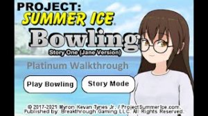 Bowling (Story One) (Jane Version) - Project: Summer Ice | Platinum Walkthrough