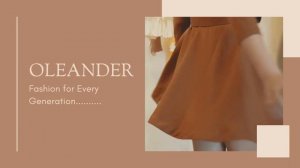 Oleander Fashion For Every Generation..........