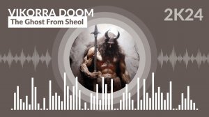 Vikorra Doom - The Ghost From Sheol