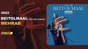 Mehrab - Beitolmaal  -  Мехроби Хастасадо 2022 💢