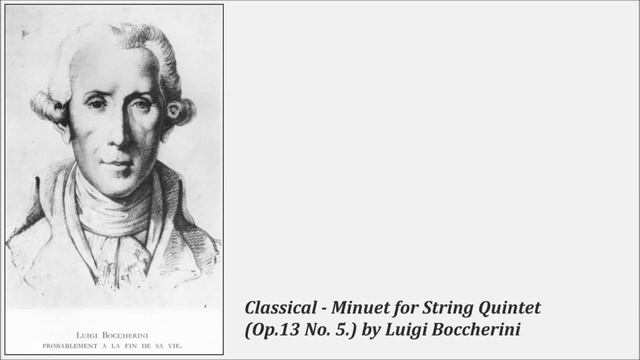 Classical - Minuet for String Quintet (Op.13 No. 5.) by Luigi Boccherini смотреть онлайн