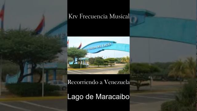 Recorriendo a Venezuela Lago Maracaibo