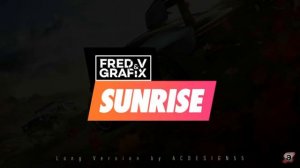 Fred v & Grafix - Sunrise