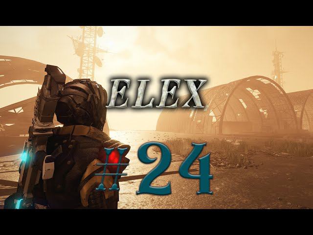 ELEX #24 прохождение смотреть онлайн