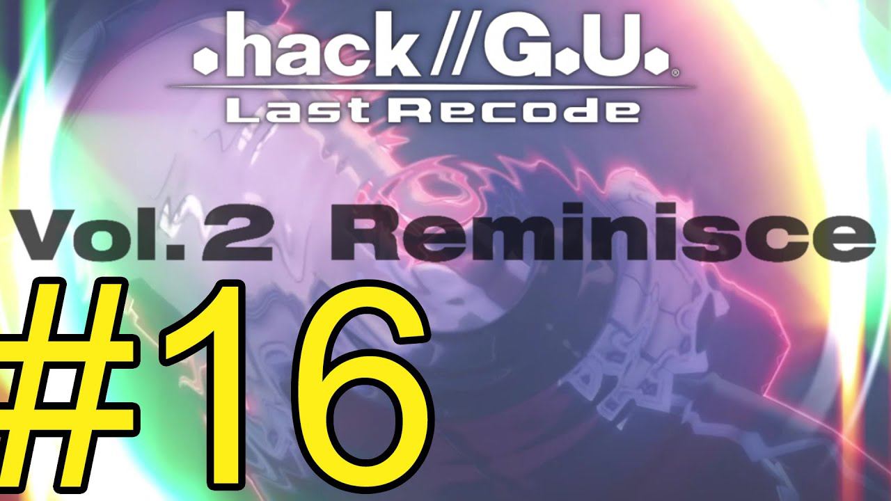 .hack//G.U. Last Recode (2022) Прохождение ч16 Vol2 и Ята Крыса