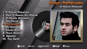 Uzeyir Mehdizade - O Menim Olmalidir (2009 Albom)