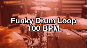 Funky Funk Rock Drum Loop / 100 BPM Drum Loop Backing Track