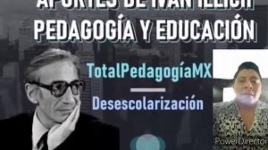 Ivan illich teoría pedagogica