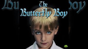 The Butterfly Boy - Chapter 8 (feat. James Whale)