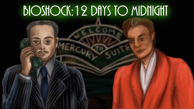 Bioshock: Twelve Days to Midnight | An Audio Drama смотреть онлайн