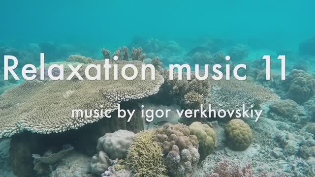 Igor Verkhovskiy - Relaxation music 11