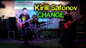 Kirill Safonov - Change (Live). Guitar-Science On Stage