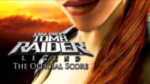 Tomb Raider Legend OST 05 Flashback