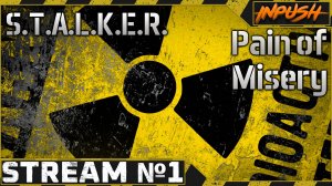 Pain of Misery 1.05 ● S.T.A.L.K.E.R. #1