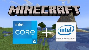 Minecraft Intel Core i5-12400 + UHD 730