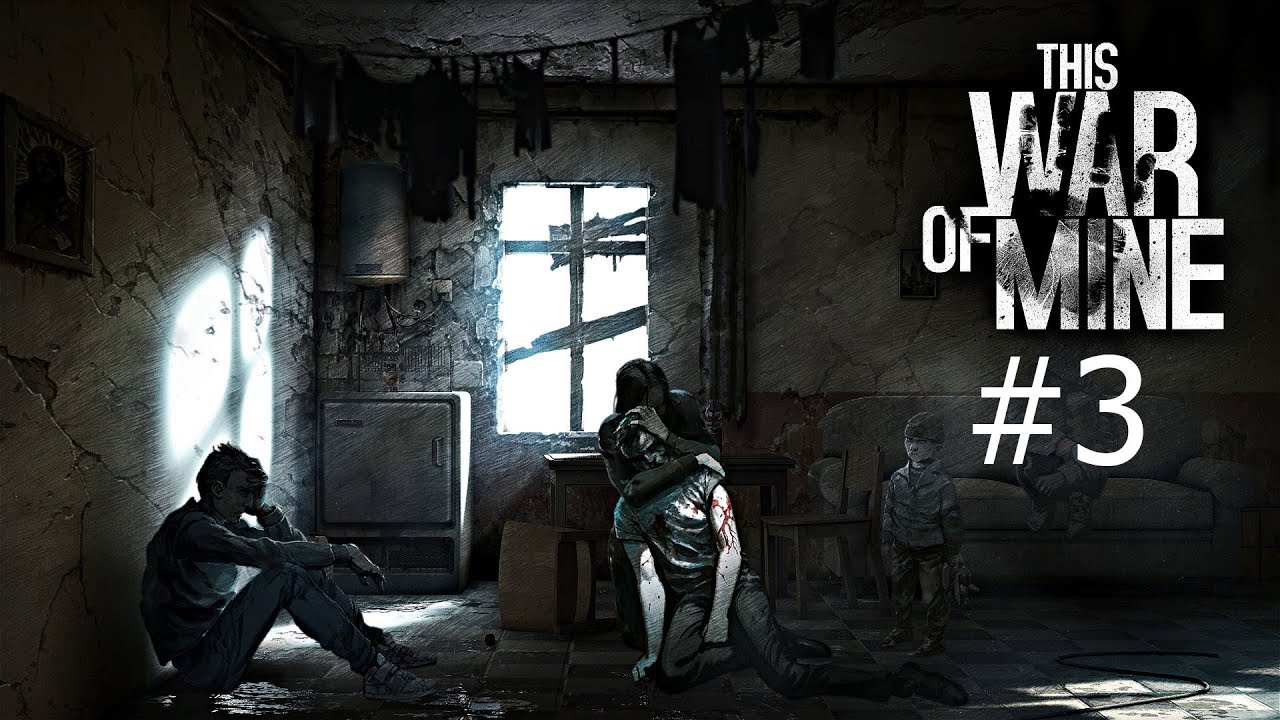 This War of Mine #3. СТРИМ.