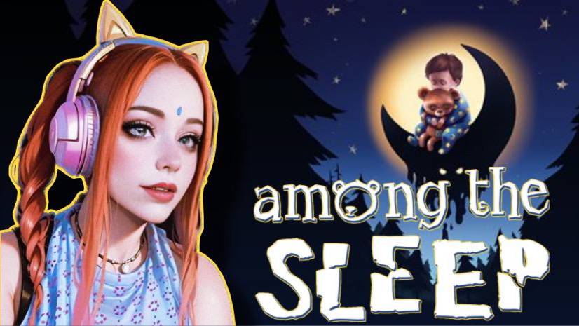 AMONG THE SLEEP ➤ Стрим ➤  Прохождение на Русском ➤ Обзор