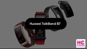 *Huawei unveils talk band b7 with. Familiar design and improve noice consolation*