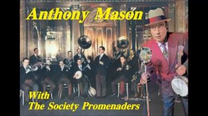 Out In The Middle East - Anthony Mason with The Society Promenaders