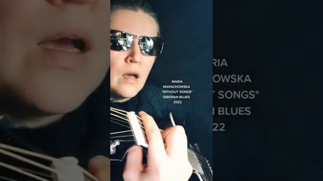 @MariaMarachowska - "WITHOUT SONGS" "БЕЗ ПЕСЕН" -SIBERIAN BLUES - 2022 #music #live смотреть онлайн