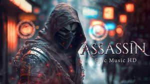 ASSASSIN - 1 HOUR of Epic Dark Dramatic Action Music | Epic Music Mix 2023