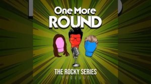 One More Round - Rocky - Episode 2