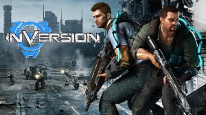 Inversion - Обзор игры