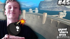 МИНИРОВАНИЕ ДАМБЫ►ПРОХОЖДЕНИЕ GTA: SAN ANDREAS►#45