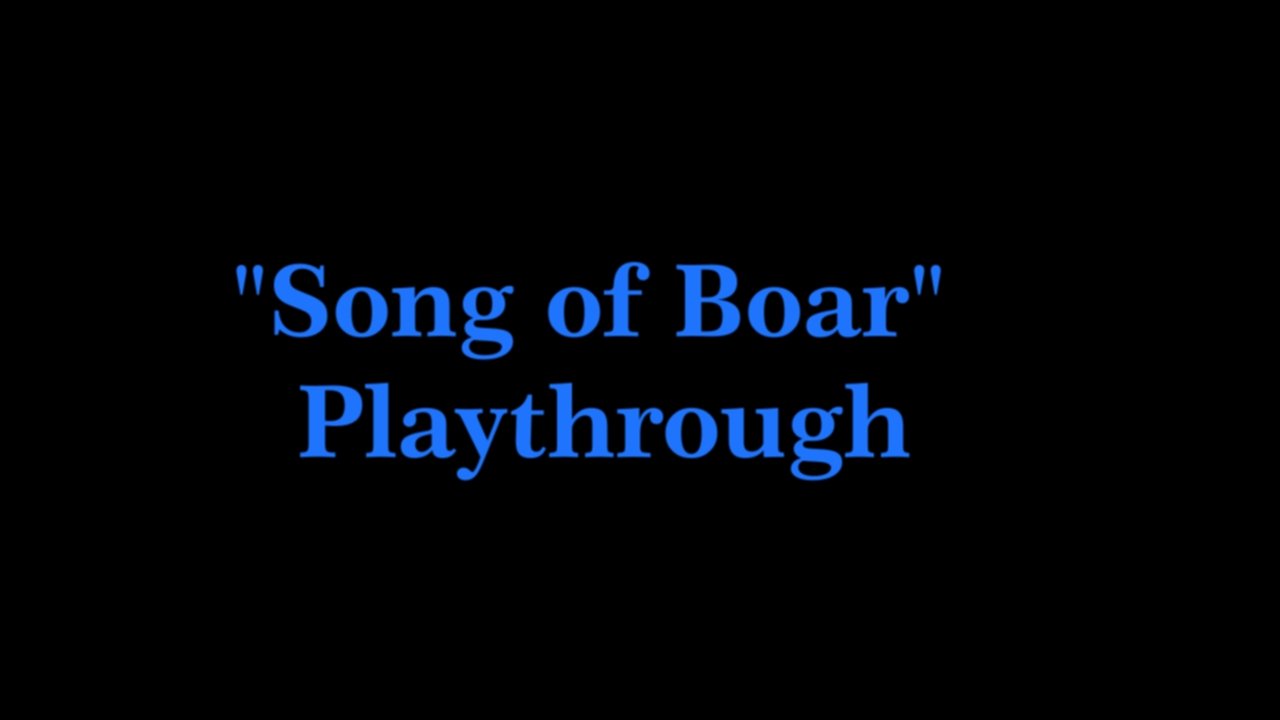 "Songs of Boar" Playthrough смотреть онлайн