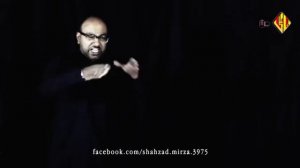 Abbas Ho Gayee Hai | SHAHZAD Mirza (RAJA) | Kalaam o Soz : SAYYED ZAIRE NAQVI (Muridke) ...