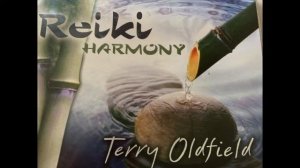 REIKI HARMONY ... Terry Oldfield ... Full Album