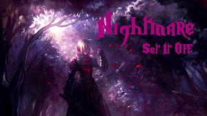 Nightmare-Set It Off (Nightcore Cover)