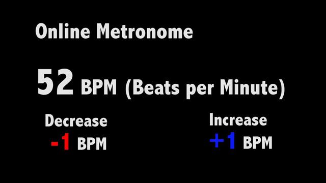 Online Metronome 52 bpm (beats per Minute) смотреть онлайн