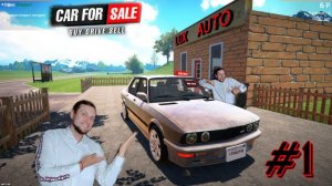 Martыn ► Play открыл авто бизнес/Сразу успех/Первые LUXE авто/Car For Sale Simulator 2023 №1