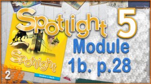 Spotlight 5. Module 1b. Audio #2
