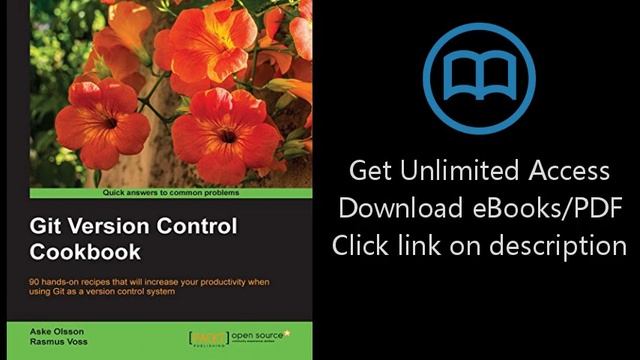 Download Git Version Control Cookbook - 90 Recipes to Transform your Development Workflow and Bo PD смотреть онлайн