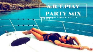 House Music | Хаус Музыка| Музыка для вечеринки| A.R.T.P1AY Party Mix|