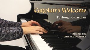 Carolan's Welcome - Arranged by Uliana Kuznetsova (piano cover)