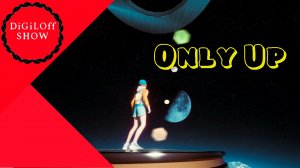 Only Up - Залез на космос! The END (Прохождение 3)