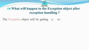 What will happen to the Exception object after exception handling | JAVA INTERVIEW QUESTIONS AND AN